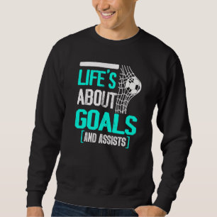 Sweatshirt La vie est faite de buts et de passes décisives Fu