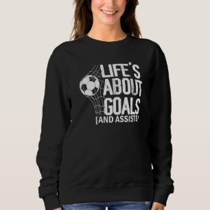 Sweatshirt La vie est faite de buts et de passes décisives Fu