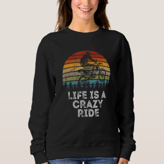 Sweatshirt La Vie Est Fou Ride Vélo Dirt Rider Hors Vélo