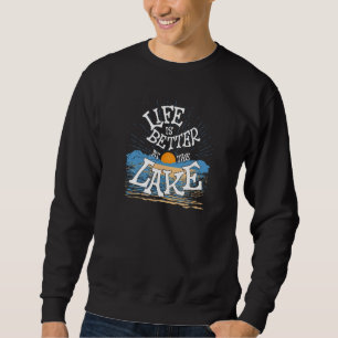 Sweatshirt La Vie Est Meilleure Au Lake House Womens Summer T
