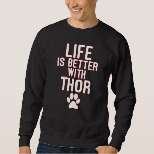 Sweatshirt La Vie Est Meilleure Avec Le Chien