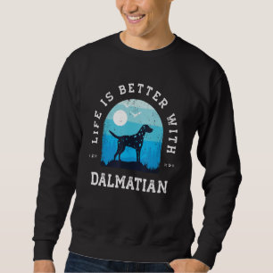 Sweatshirt La vie est meilleure Dalmatien Vintage Bleu Chien 