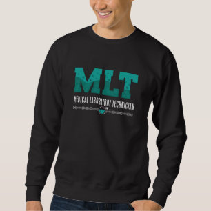 Sweatshirt Lab Tech MLT Medical Laboratory Technician Science