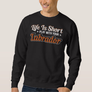 Sweatshirt Labrador Labrador Labrador Retriever Lab Maman Chi