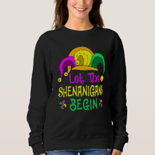 Sweatshirt Laisser les Shenanigans commencer Mardi Gras Parad