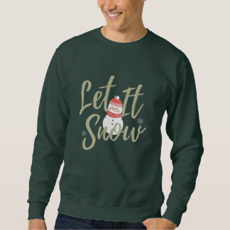 Sweatshirt Laisser neiger Citation de Noël Snowman & Typograp