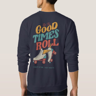 Sweatshirt LAISSEZ LES BONS TEMPS ROULER 80s RETRO ROLLER SKA