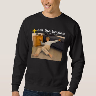 Sweatshirt Laissez Les Corps Atteindre Le Mème Du Sol