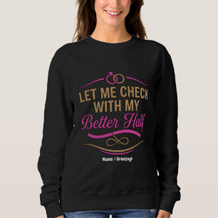 Sweatshirt Laissez-moi vérifier avec mon autre moitié couple