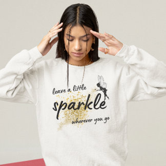 Sweatshirt laissez un peu éclatant où que vous alliez mignon