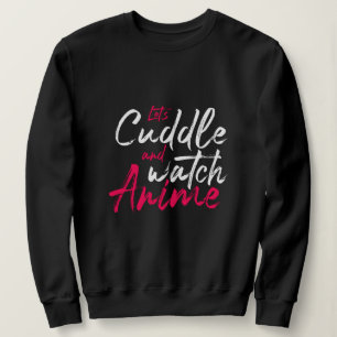 Sweatshirt Laissons croupir et regardez Anime - Drôle Otaku