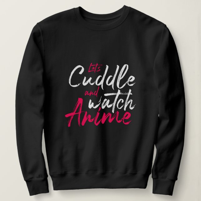Sweatshirt Laissons croupir et regardez Anime - Drôle Otaku (Design devant)
