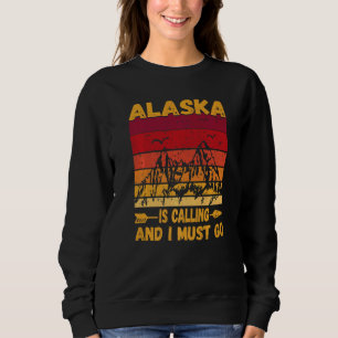 Sweatshirt L'Alaska Appelle Et Je Dois Y Aller Montagnes Vint