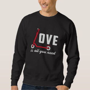 Sweatshirt L'Amour Du Pilote De Scooter Est Tout Ce Dont Vous
