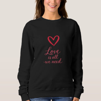 Sweatshirt L'Amour Est Tout Ce Dont Nous Avons Besoin Minimal