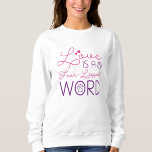 Sweatshirt L'Amour Est Un Mot À Quatre Pattes