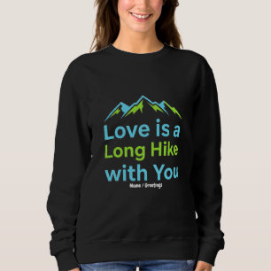 Sweatshirt L'amour est une longue randonnée avec toi Couple m