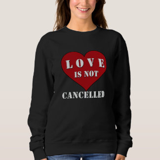 Sweatshirt L'amour n'est pas annulé