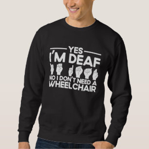 Sweatshirt Langue des signes ASL Oui je suis sourd