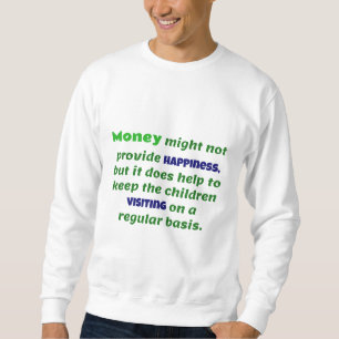 Sweatshirt L'Argent De La Plaisanterie De La Retraite Conserv