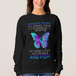 Sweatshirt L'Arthrite Rhumatoïde Est Un Voyage Que Je N'Ai Ja