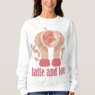Sweatshirt Latte et coupe d'amour, mains et citation de café