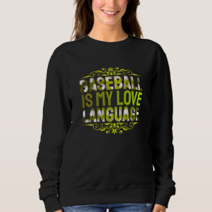 Sweatshirt le baseball est mon langage de l'amour