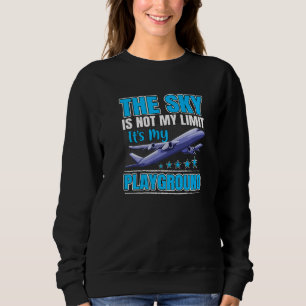 Sweatshirt Le ciel n'est pas ma limite, c'est mon terrain de 