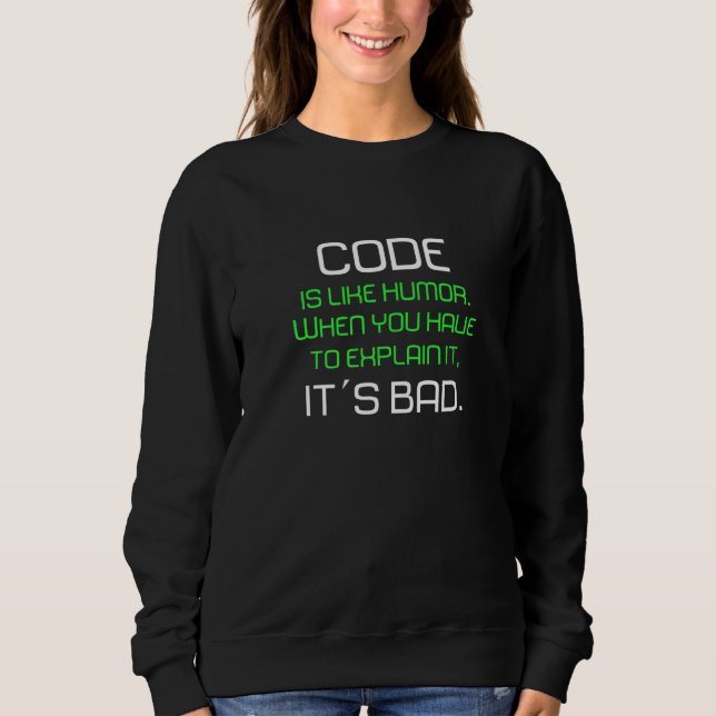 Sweatshirt Le Code Est Comme Humour Le Mieux Pour Programmer  (Devant)