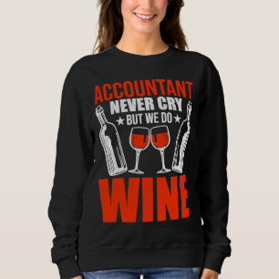 Sweatshirt Le Comptable Ne Pleure Jamais Mais Fait Du Vin Cpa