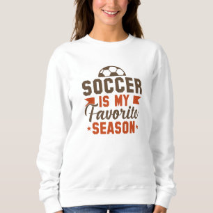Sweatshirt Le Football Est Ma Saison Préférée
