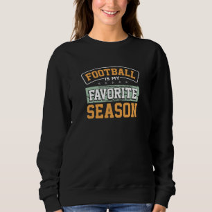 Sweatshirt Le football est ma saison préférée