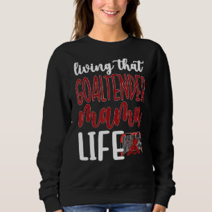 Sweatshirt Le gardien de but de hockey sur glace Mama Life Mo