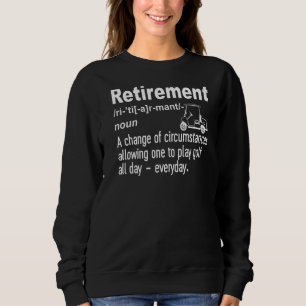 Sweatshirt Le Golf Est Mon Plan De Retraite Aimer Jouer Au Go