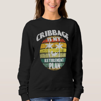 Sweatshirt Le jeu de cartes Cribbage est mon plan de retraite
