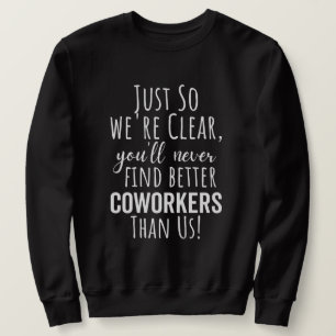 SWEATSHIRT LE MEILLEUR CADEAU POUR QUITTER LES COWORKERS