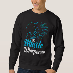 Sweatshirt Le Muscle Whisperer Massage Physique Thérapiste