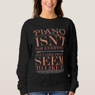 Sweatshirt Le piano n'est pas réservé aux Cool