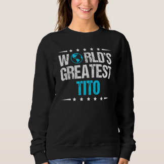 Sweatshirt Le plus grand Tito du monde masculin