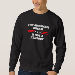 Sweatshirt Le rêve américain ne distribue pas le rêve républi