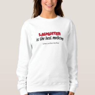 Sweatshirt Le rire est le meilleur remède   Citation drôle