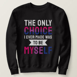 Sweatshirt Le Seul Choix Que J'Ai Jamais Fait Était D'Être Mo