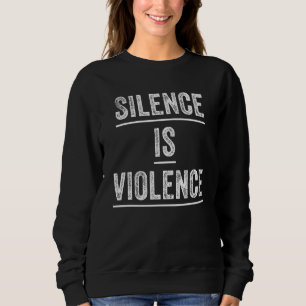 Sweatshirt Le silence est la violence
