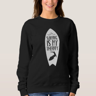 Sweatshirt Le surf est ma thérapie Vagues Surfeur Surf Planch