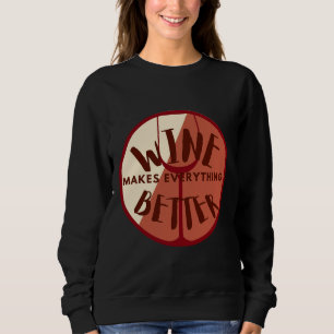 Sweatshirt Le Vin M'Aide À Survivre À La Folie