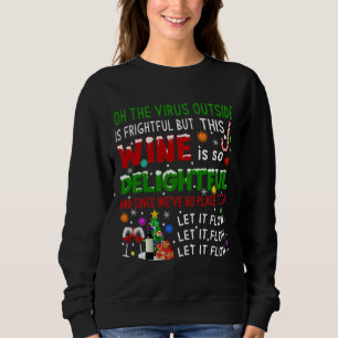 Sweatshirt Le Virus À L'Extérieur Est Si Effrayant La Quarant