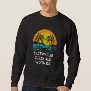 Sweatshirt L'eau de mer guérit toutes les blessures Citation