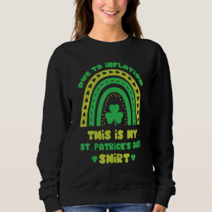 Sweatshirt L'Économie À Cause De L'Inflation C'Est Mon St Pat