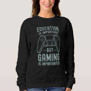 Sweatshirt L'éducation est importante mais le jeu est plus im