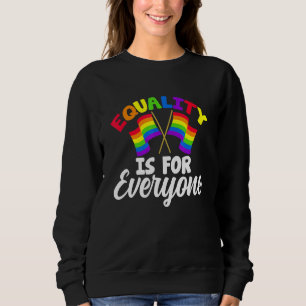 Sweatshirt L'Égalité Est Pour Tous - Gay Et Lgbtq Pour L'Égal
